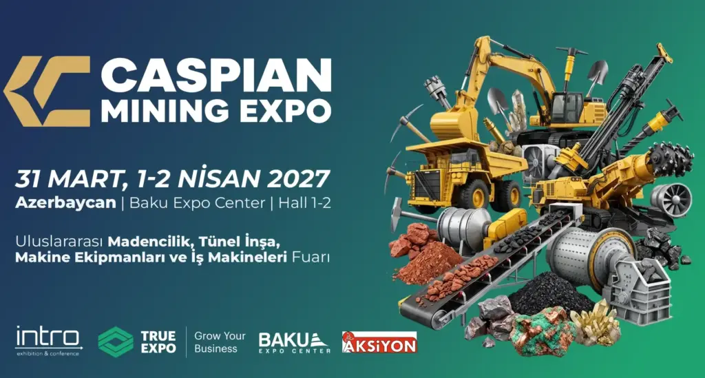 Caspian Mining Expo 2027 de Azerbeycan da yapılacak